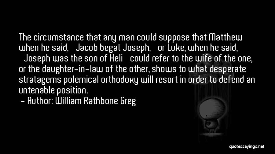 Daughter And Son In Law Quotes By William Rathbone Greg