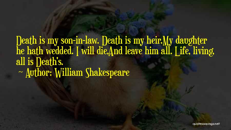 Daughter And Son In Law Quotes By William Shakespeare