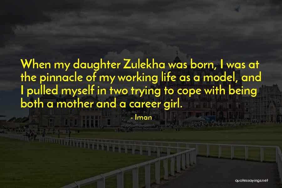 Daughter Being Born Quotes By Iman