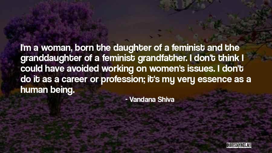 Daughter Being Born Quotes By Vandana Shiva