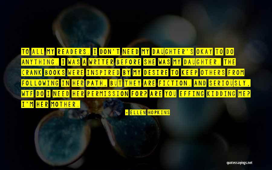 Daughter Facebook Quotes By Ellen Hopkins Daughter Facebook Quotes By Ellen Hopkins