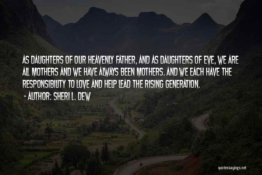 Daughter Father Love Quotes By Sheri L. Dew