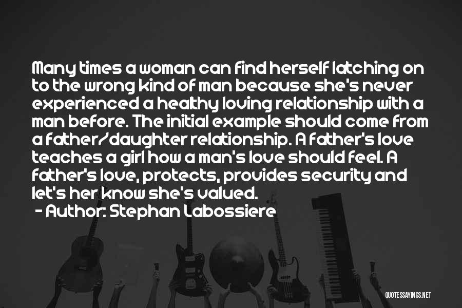 Daughter Father Love Quotes By Stephan Labossiere