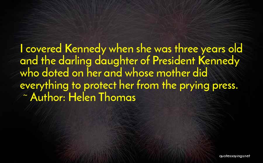 Daughter From Mother Quotes By Helen Thomas