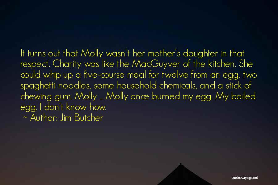 Daughter From Mother Quotes By Jim Butcher