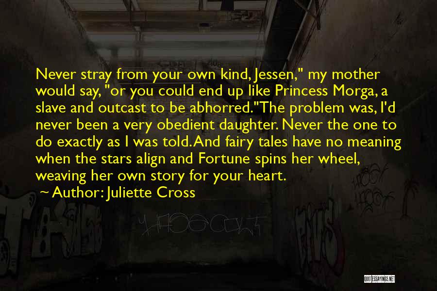 Daughter From Mother Quotes By Juliette Cross