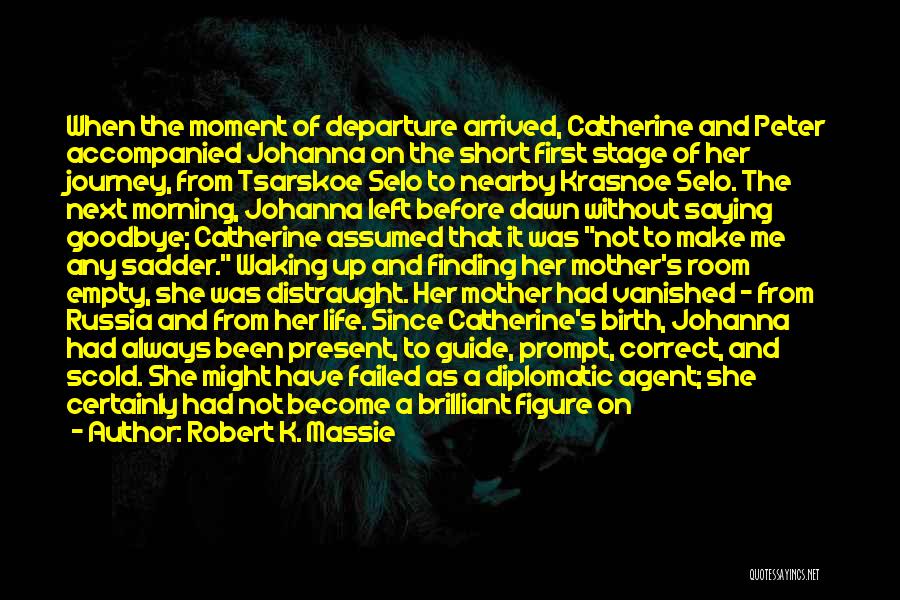 Daughter From Mother Quotes By Robert K. Massie