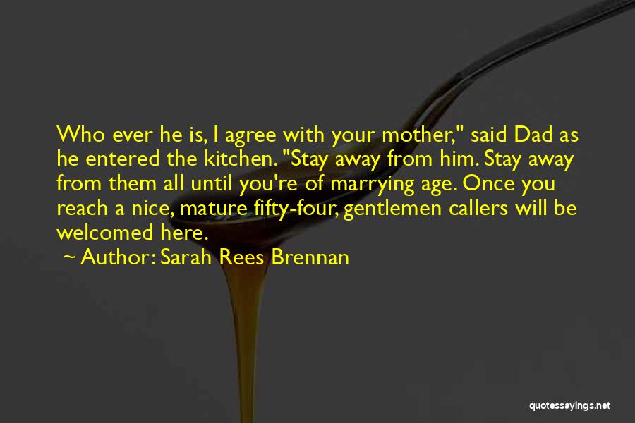 Daughter From Mother Quotes By Sarah Rees Brennan