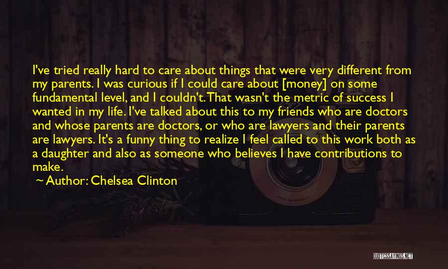 Daughter From Parents Quotes By Chelsea Clinton