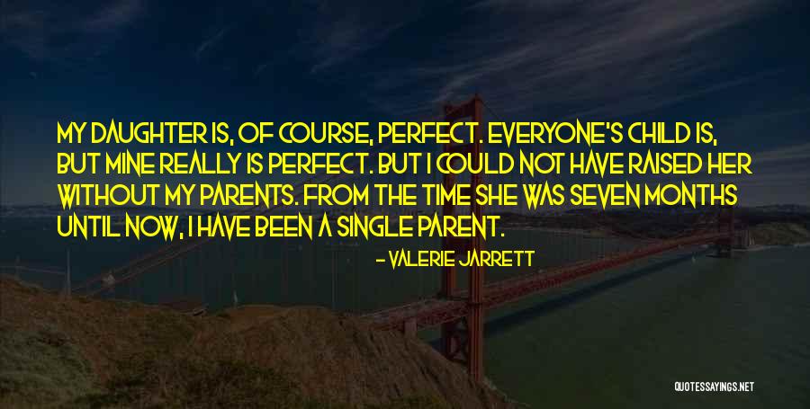 Daughter From Parents Quotes By Valerie Jarrett