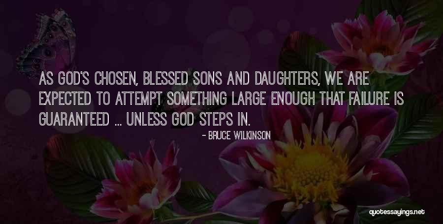 Daughter God Quotes By Bruce Wilkinson Daughter God Quotes By Bruce Wilkinson