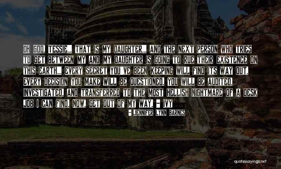Daughter God Quotes By Jennifer Lynn Barnes Daughter God Quotes By Jennifer Lynn Barnes