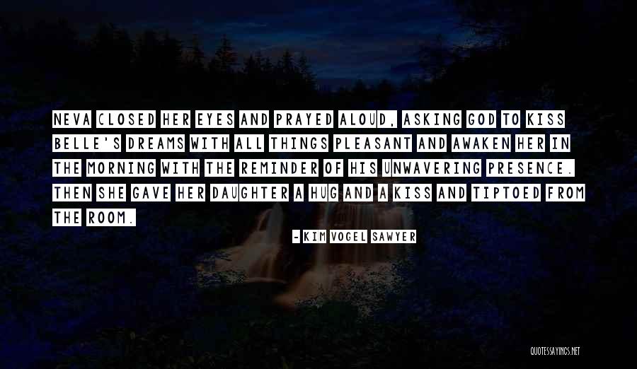 Daughter God Quotes By Kim Vogel Sawyer Daughter God Quotes By Kim Vogel Sawyer