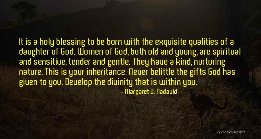 Daughter God Quotes By Margaret D. Nadauld Daughter God Quotes By Margaret D. Nadauld