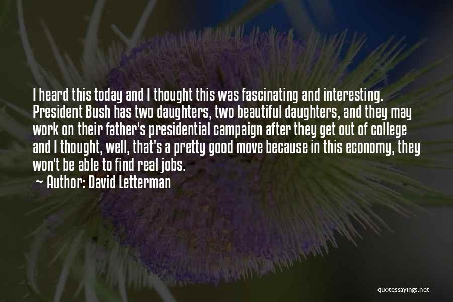 Daughter Going Off To College Quotes By David Letterman