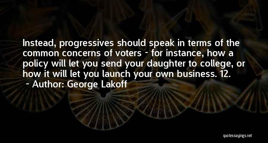 Daughter Going Off To College Quotes By George Lakoff