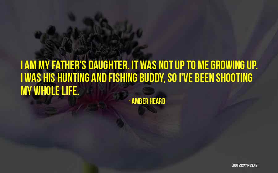 Daughter Growing Quotes By Amber Heard