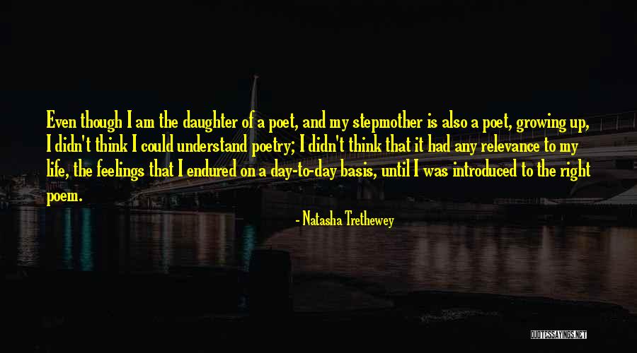 Daughter Growing Quotes By Natasha Trethewey