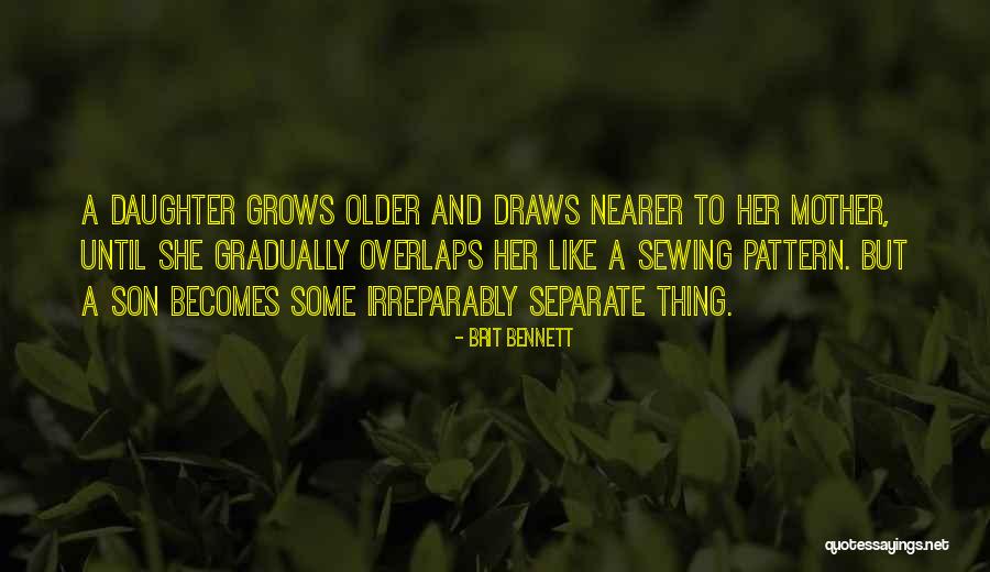 Daughter Grows Up Quotes By Brit Bennett Daughter Grows Up Quotes By Brit Bennett
