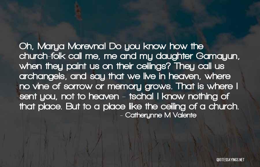 Daughter Grows Up Quotes By Catherynne M Valente Daughter Grows Up Quotes By Catherynne M Valente