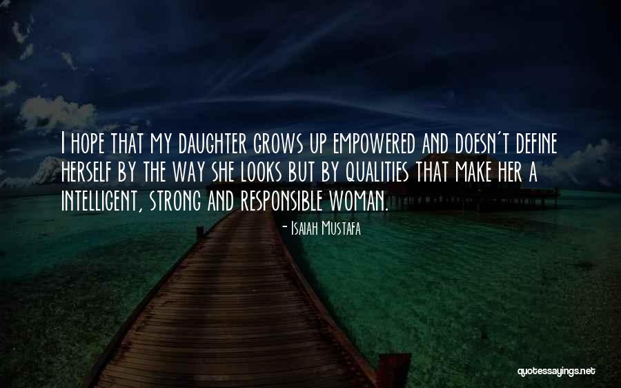 Daughter Grows Up Quotes By Isaiah Mustafa Daughter Grows Up Quotes By Isaiah Mustafa