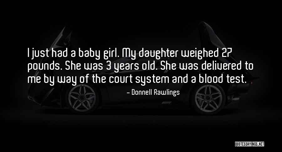 Daughter Having A Baby Quotes By Donnell Rawlings