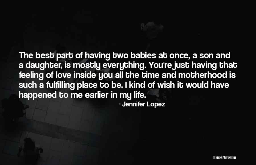 Daughter Having A Baby Quotes By Jennifer Lopez