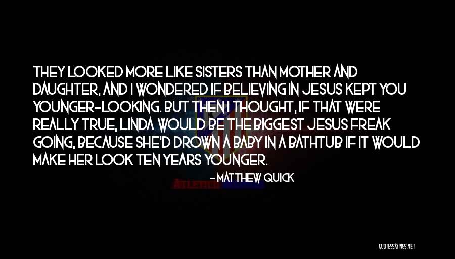 Daughter Having A Baby Quotes By Matthew Quick Daughter Having A Baby Quotes By Matthew Quick