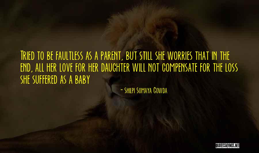 Daughter Having A Baby Quotes By Shilpi Somaya Gowda