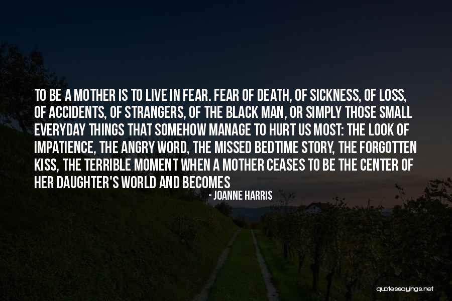 Daughter Hurt Mother Quotes By Joanne Harris Daughter Hurt Mother Quotes By Joanne Harris