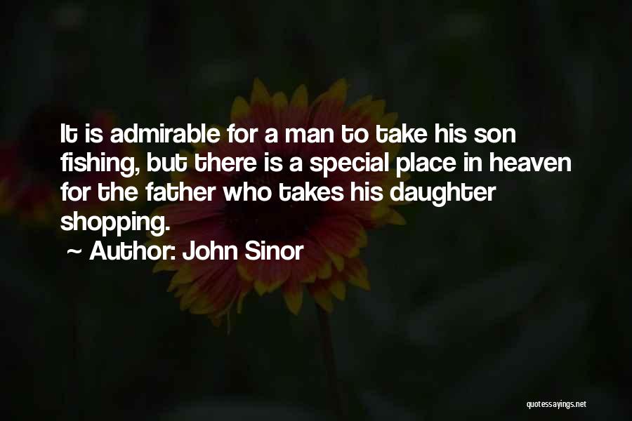 Daughter In Heaven Quotes By John Sinor