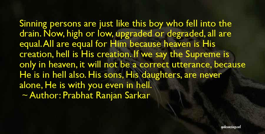 Daughter In Heaven Quotes By Prabhat Ranjan Sarkar