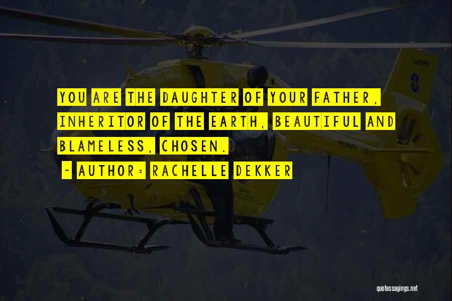 Daughter Inspirational Quotes By Rachelle Dekker