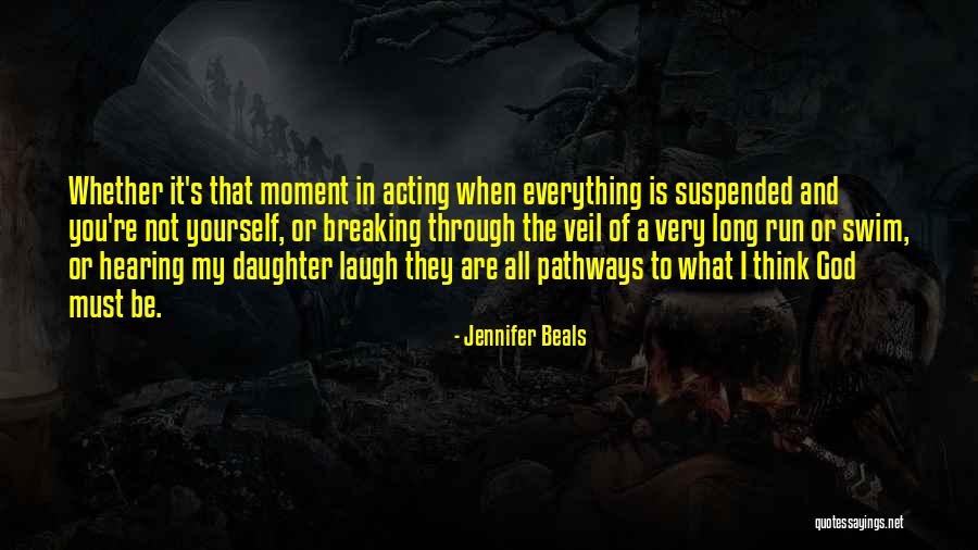 Daughter Laugh Quotes By Jennifer Beals Daughter Laugh Quotes By Jennifer Beals