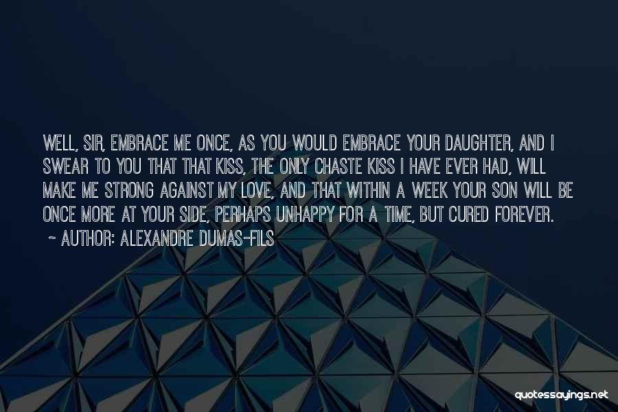 Daughter Love Quotes By Alexandre Dumas-fils