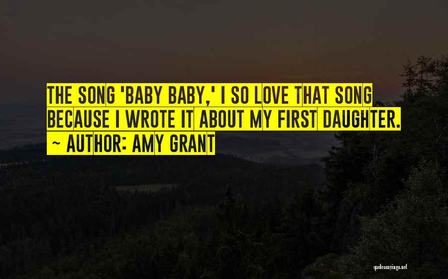 Daughter Love Quotes By Amy Grant