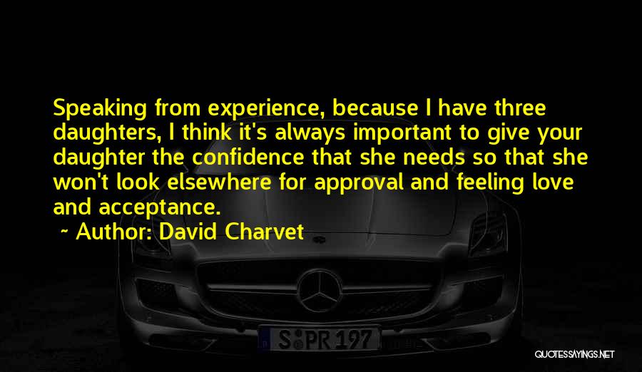 Daughter Love Quotes By David Charvet