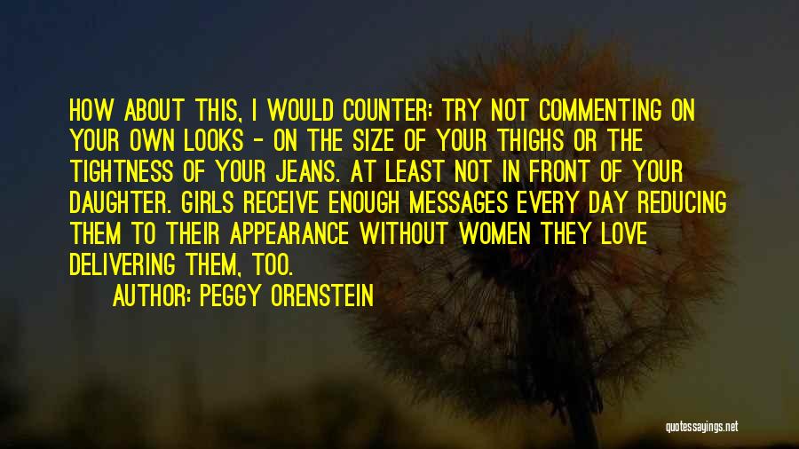 Daughter Love Quotes By Peggy Orenstein