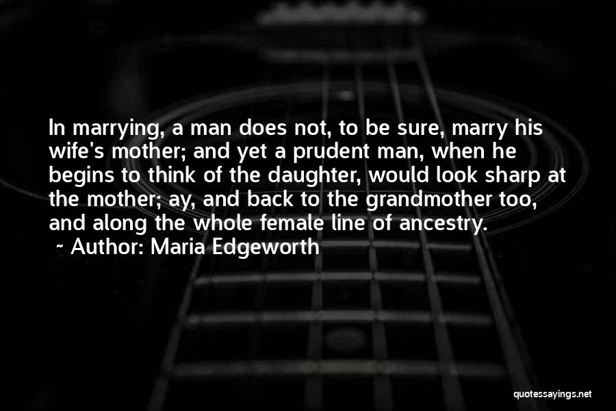 Daughter Marrying Quotes By Maria Edgeworth