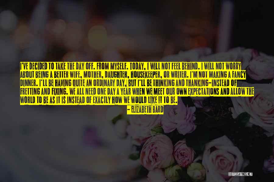 Daughter Mother Day Quotes By Elizabeth Bard Daughter Mother Day Quotes By Elizabeth Bard