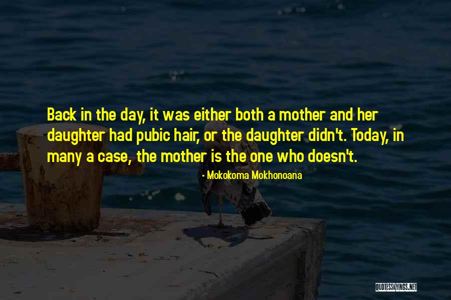 Daughter Mother Day Quotes By Mokokoma Mokhonoana