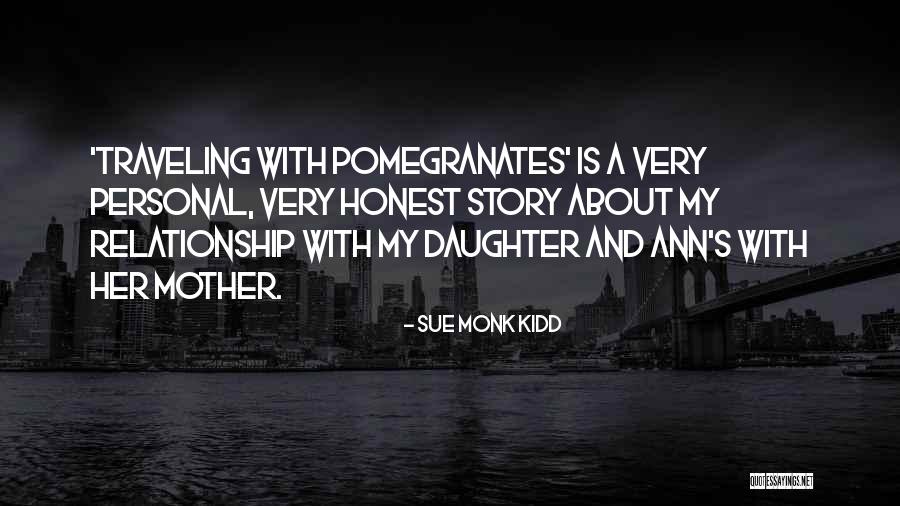 Daughter Mother Relationship Quotes By Sue Monk Kidd Daughter Mother Relationship Quotes By Sue Monk Kidd
