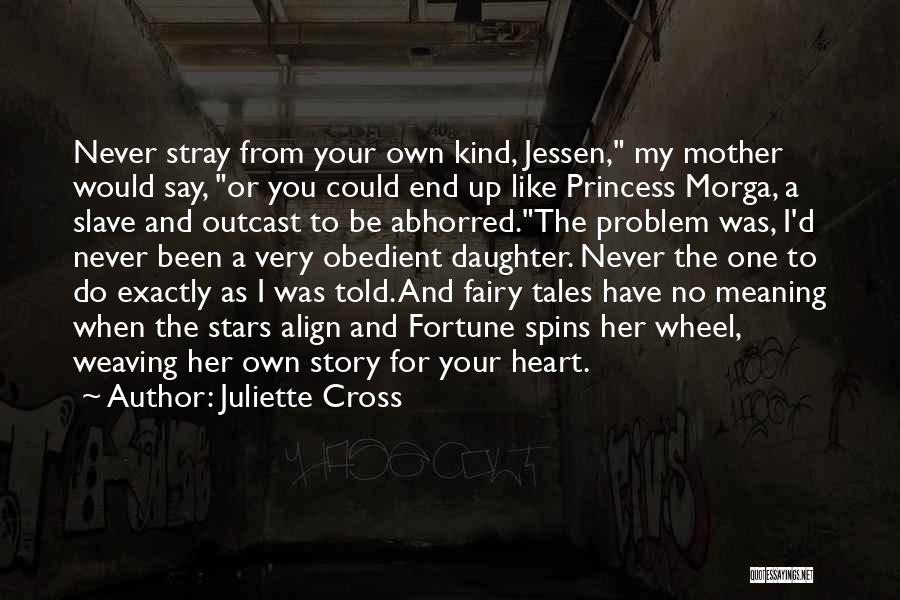Daughter Princess Quotes By Juliette Cross