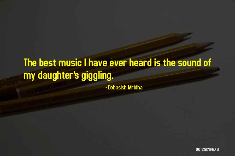 Daughter Quotes Quotes By Debasish Mridha Daughter Quotes Quotes By Debasish Mridha