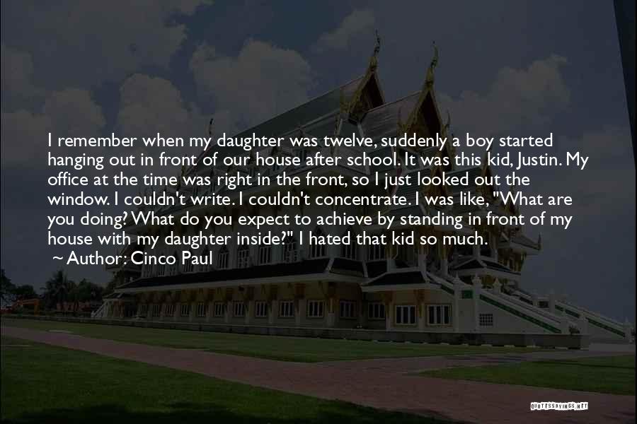 Daughter Right Quotes By Cinco Paul