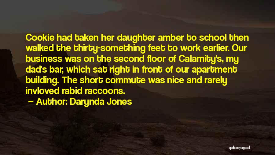 Daughter Right Quotes By Darynda Jones