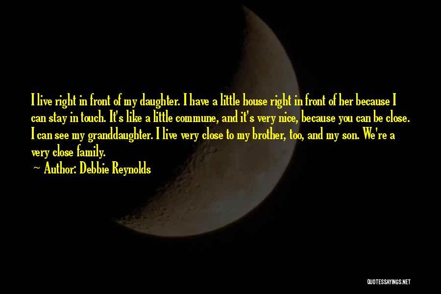 Daughter Right Quotes By Debbie Reynolds