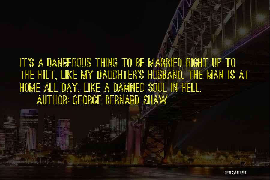 Daughter Right Quotes By George Bernard Shaw