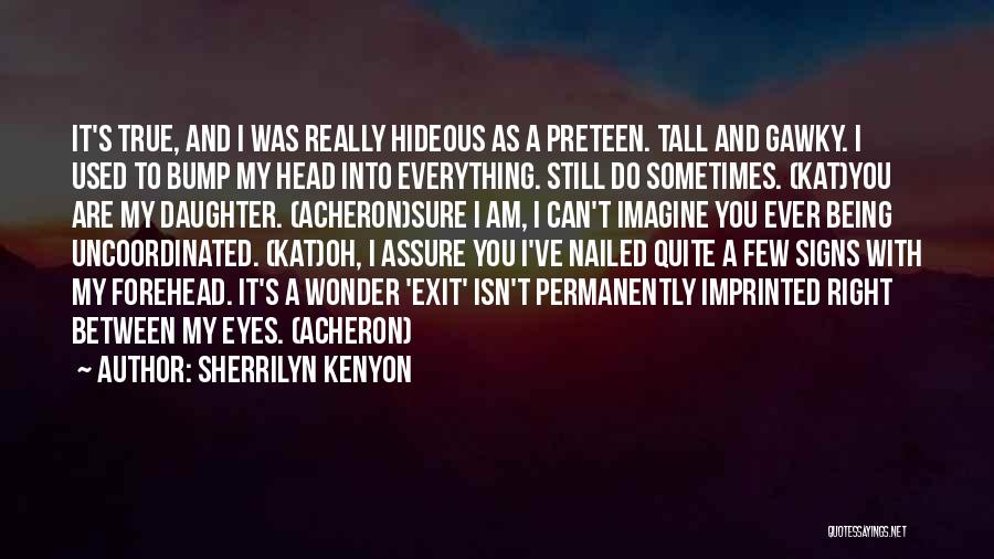 Daughter Right Quotes By Sherrilyn Kenyon