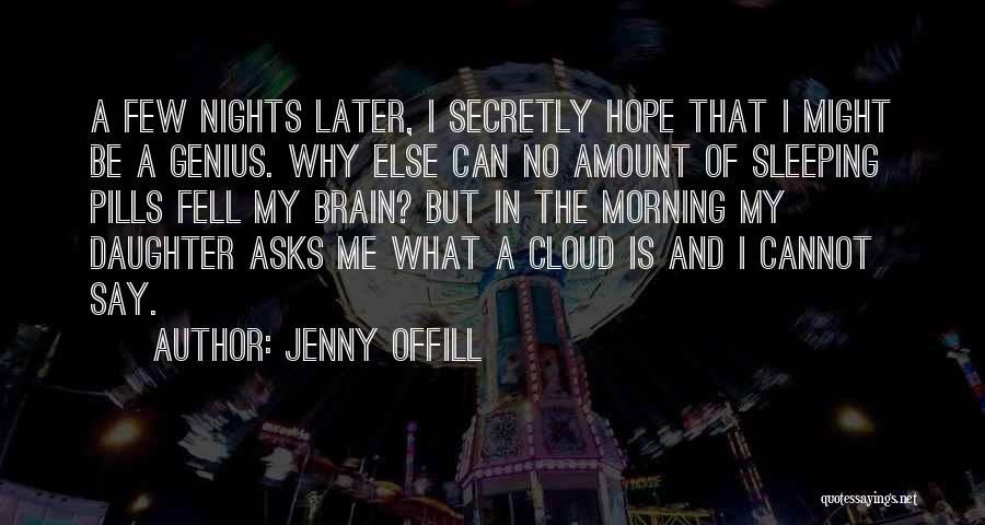 Daughter Sleeping Quotes By Jenny Offill